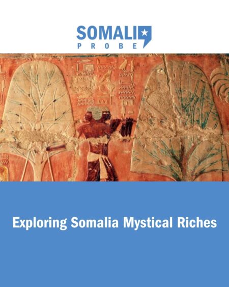 Exploring Somalia Mystical Riches Culture, History, and Natural Wonders